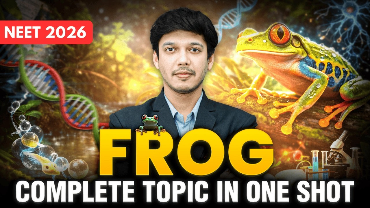 Frog : Complete Topic in 1 Video | Quick One Shot Revision Neet 2026 | Motion NEET