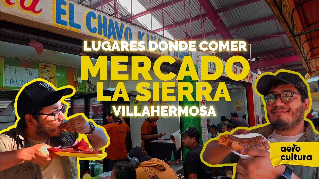 Donde comer en #Villahermosa | Mercado la Sierra en #Tabasco | Aerocultura