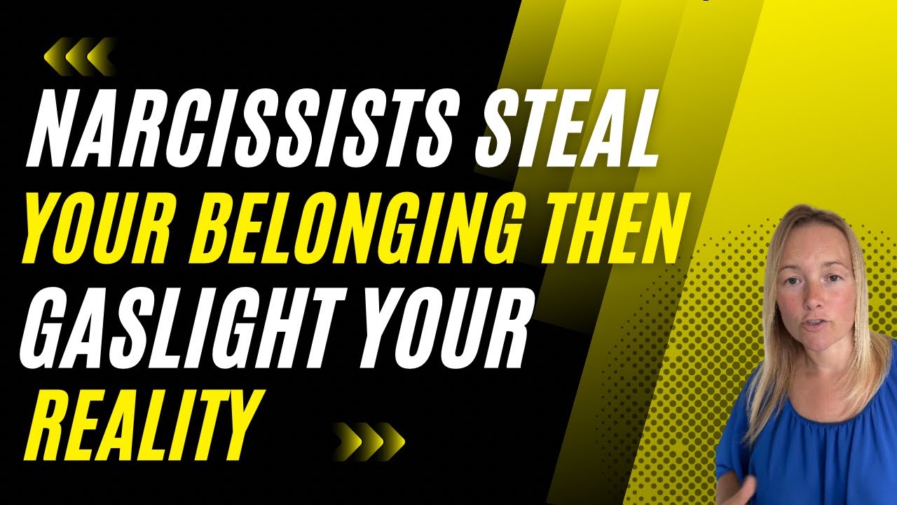 Narcissists Exposed: How They Steal Your Belongings to Then Gaslight Your Reality. #narcissist