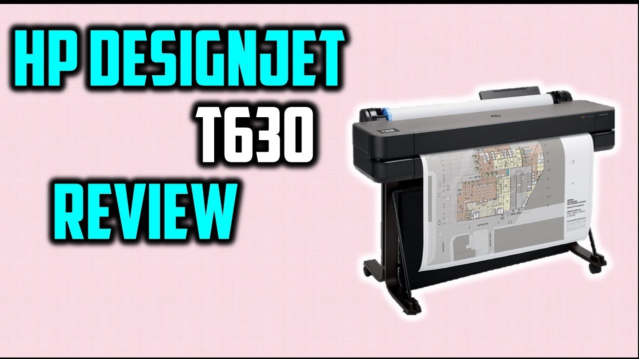 HP DesignJet T630 Review: The Ultimate Large-Format Printer for Architects & Engineers!