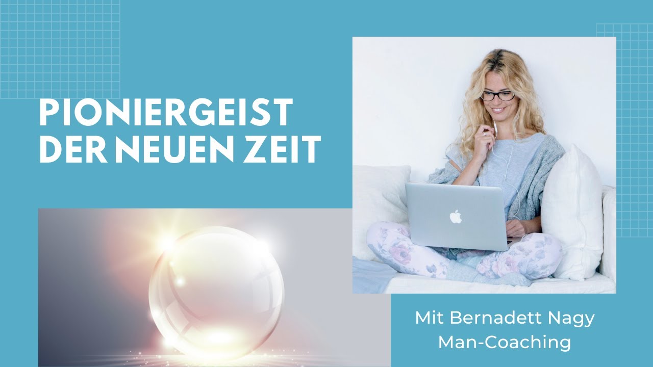 Pioniergeist der Neuen Zeit mit Bernadett Nagy - Mancoach