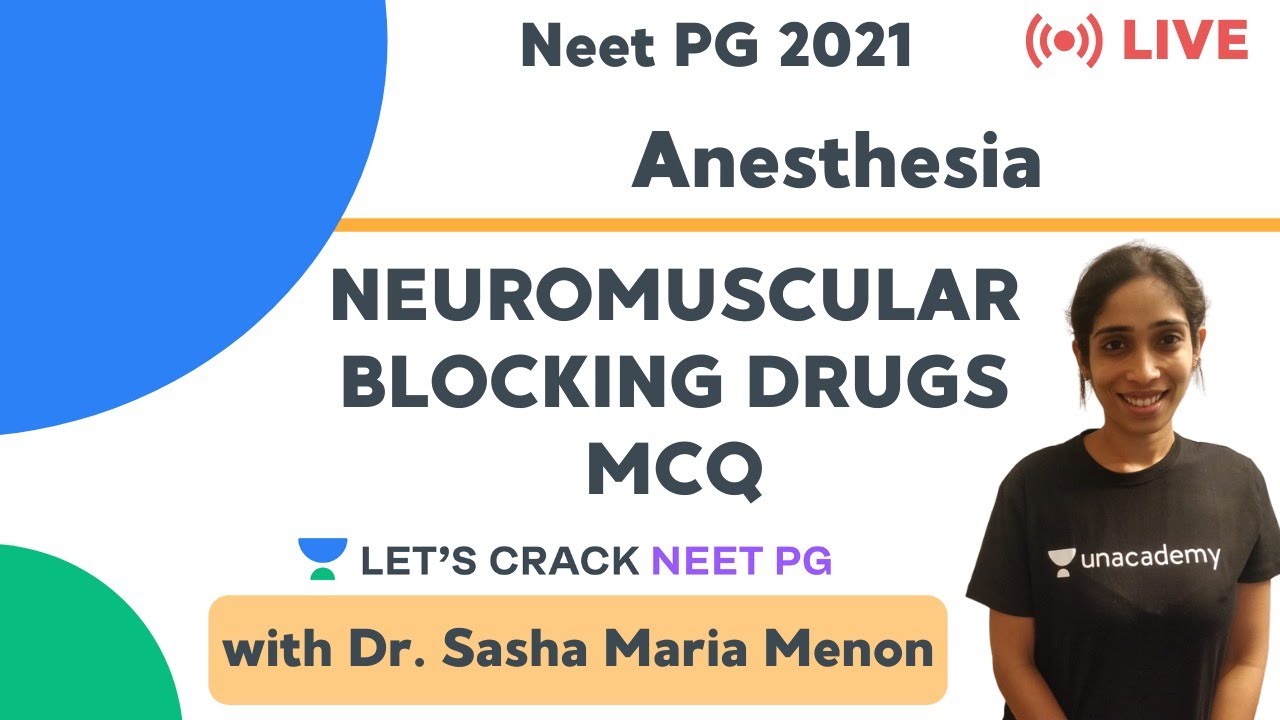 Neuromuscular Blocking Drugs MCQ | Anesthesia | Target NEET PG 2020 | Dr. Sasha