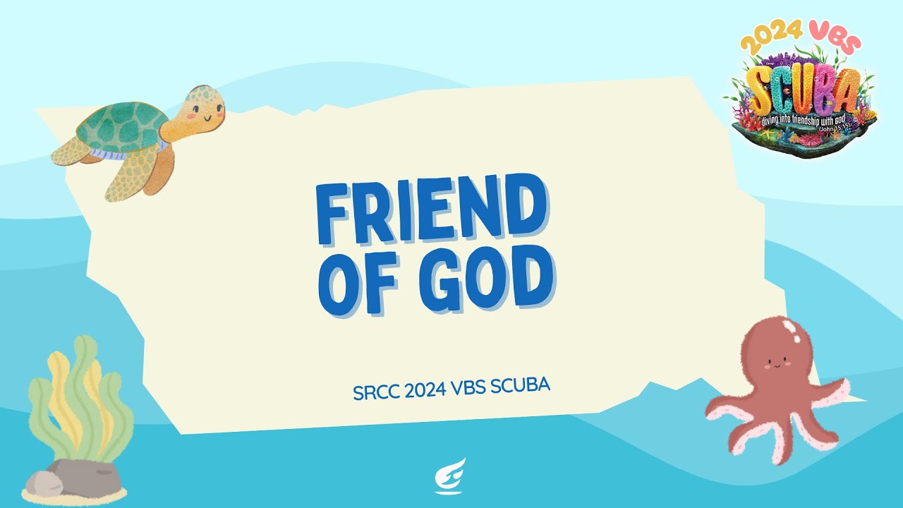 Friend of God- Sarang Community Church 2024 VBS