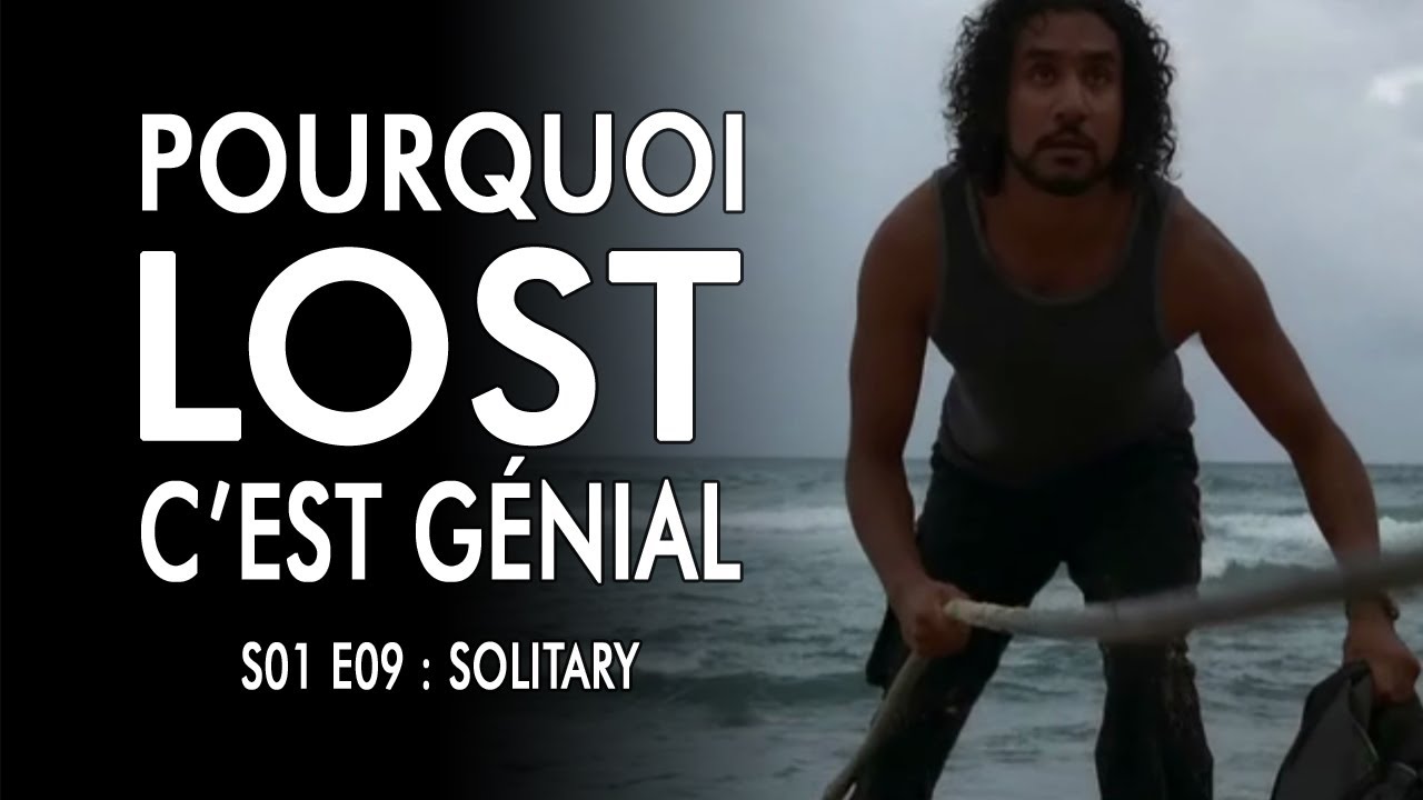 POURQUOI LOST C'EST GÉNIAL #08 - SOLITARY