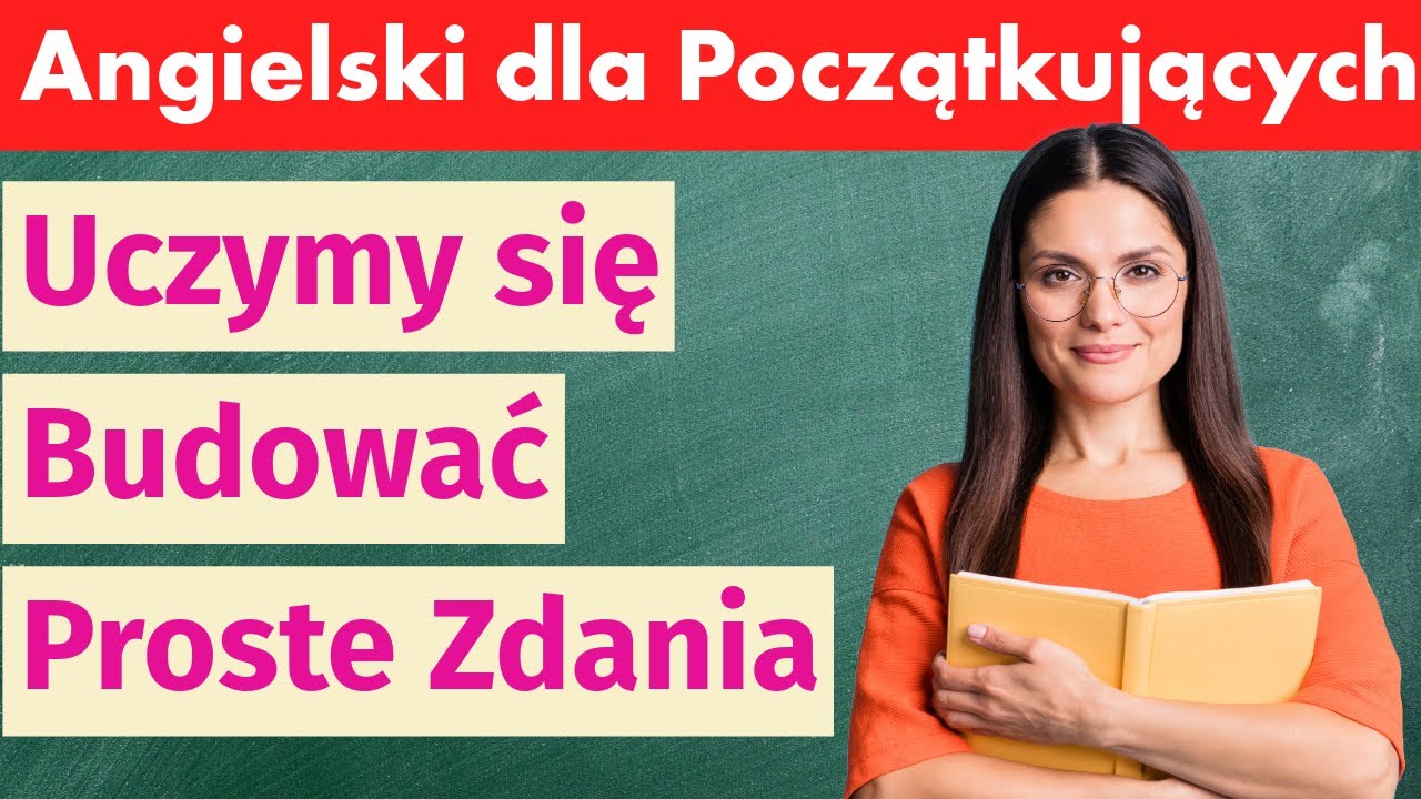 Razem Budujemy Proste Zdania - Nauka Angielskiego od Podstaw!