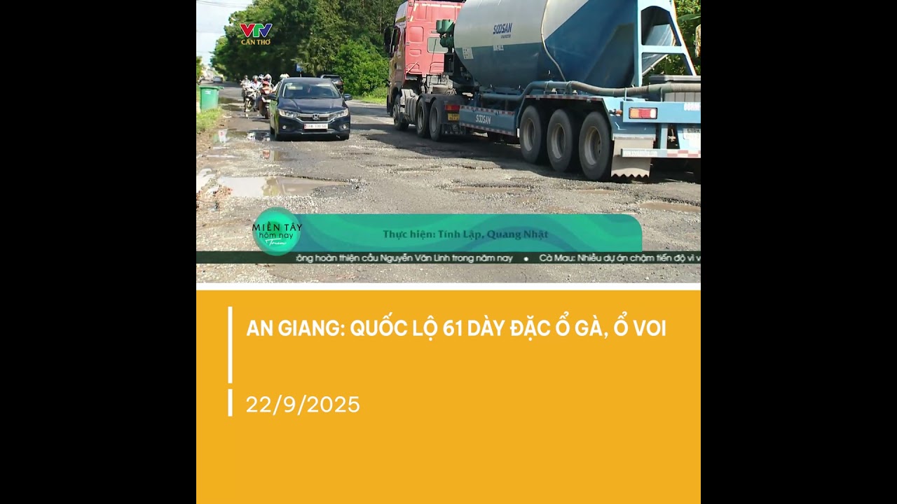 Nguy cơ tai nạn r&igrave;nh rập tr&ecirc;n tuyến QL61 đoạn qua An Giang | VTV CẦN THƠ