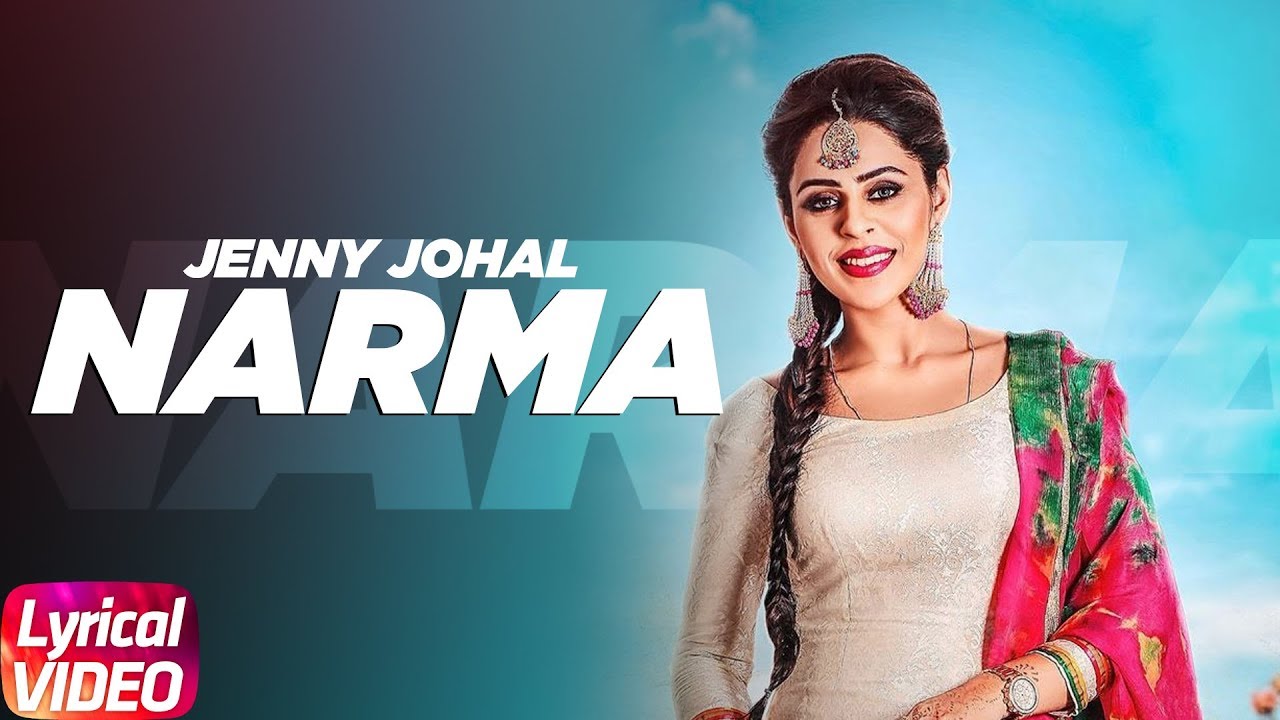 Narma | Lyrical Video | Jenny Johal Ft. Bunty Bains & Desi Crew | Punjabi Songs | Speed Records