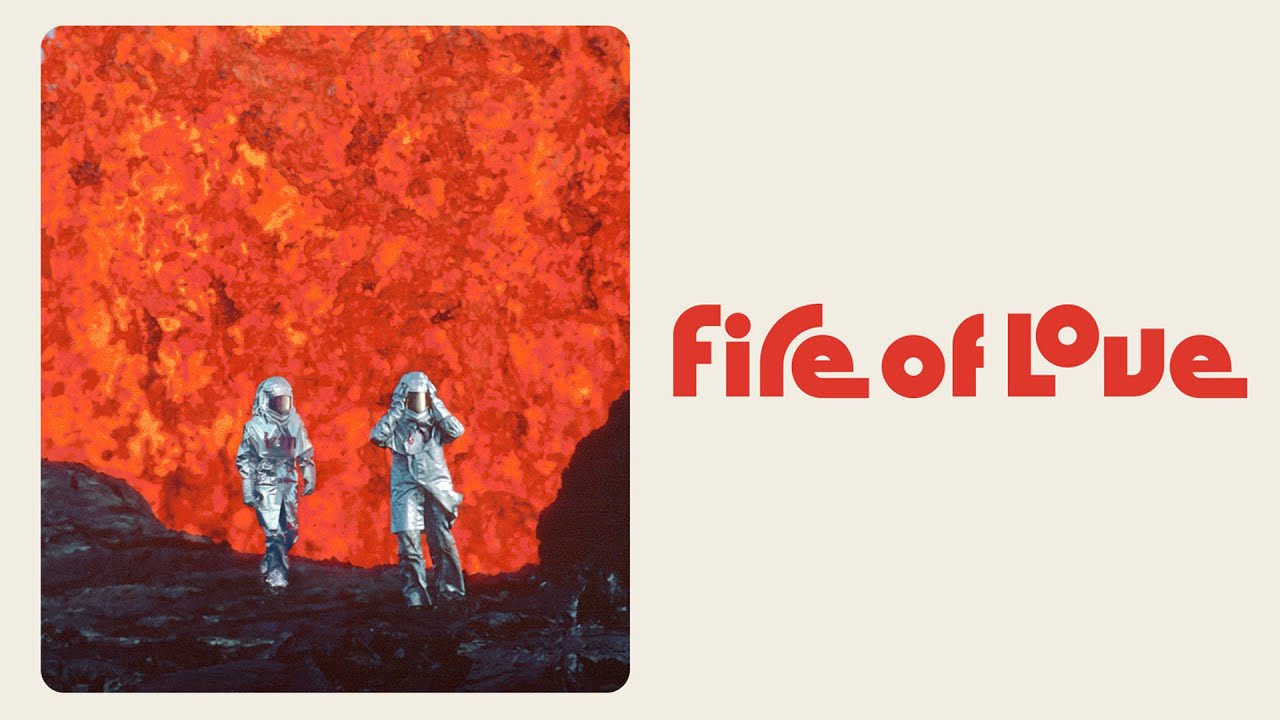 Fire of Love - Official Trailer