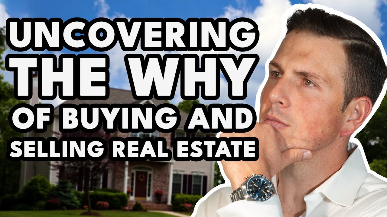 The Psychology Behind Clients' Home Selling and Buying Decisions | What is Their WHY?