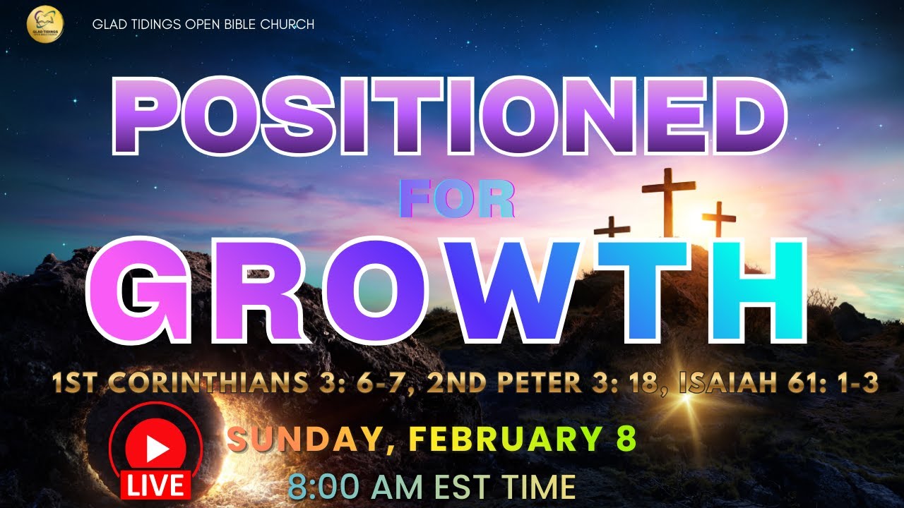 8:00 am - Sunday February 8, 2026 - Glad Tidings Open Bible Church Sunday Service