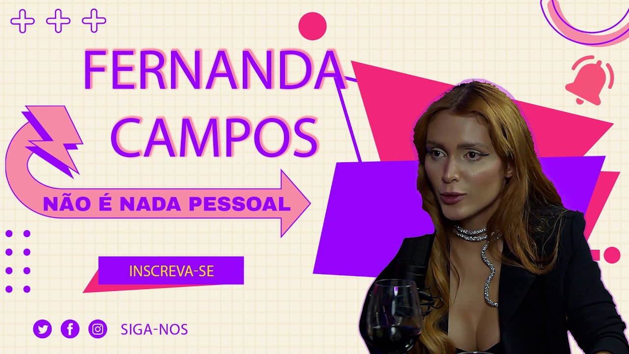 FERNANDA CAMPOS - N&Atilde;O &Eacute; NADA PESSOAL #46