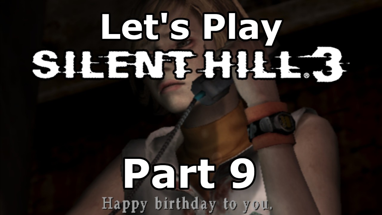 Let's Play Silent Hill 3 - Part 9 - Happy Birthday Heather!