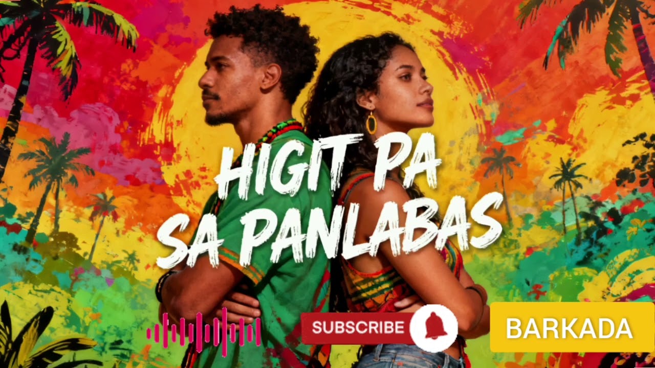 HIGIT PA SA PANLABAS | Alternative Reggae Love Song (Official Lyric Video)