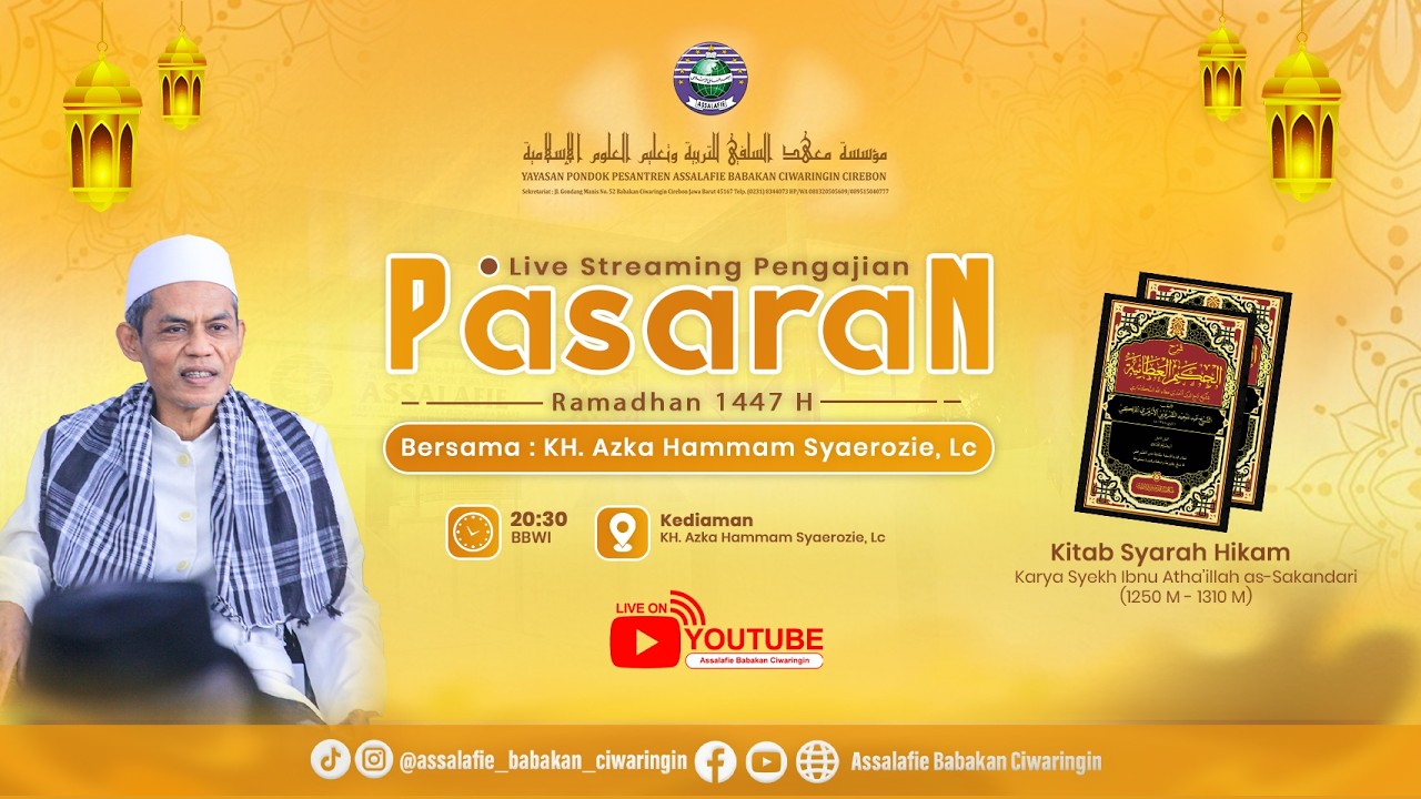 Pengajian Ramadhan. Hari Ke- 8 Kitab Syarah Al-Hikam Bersama KH. Azka Hammam Syaerozie, Lc.