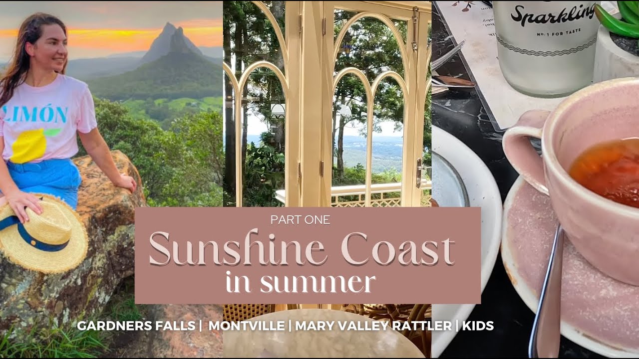 Sunshine Coast in summer | P1 | GARDNERS FALLS |  MONTVILLE | MARY VALLEY RATTLER | KIDS