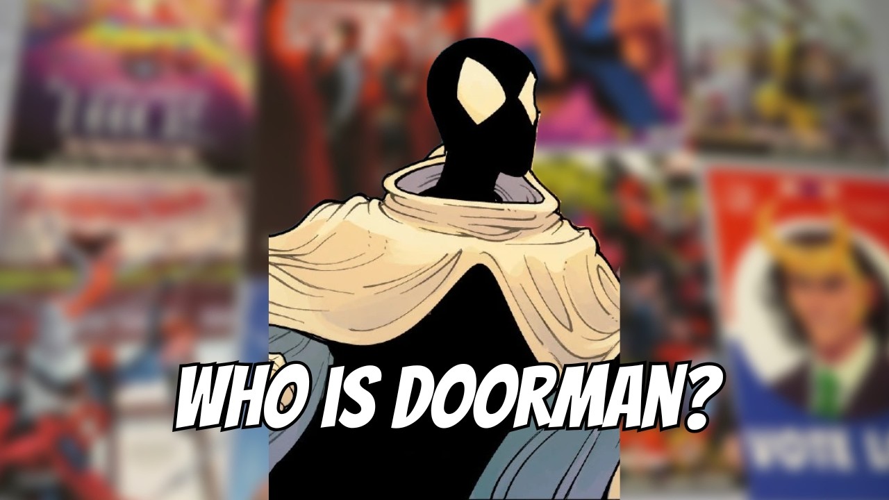 Who Is Marvel's Doorman?
