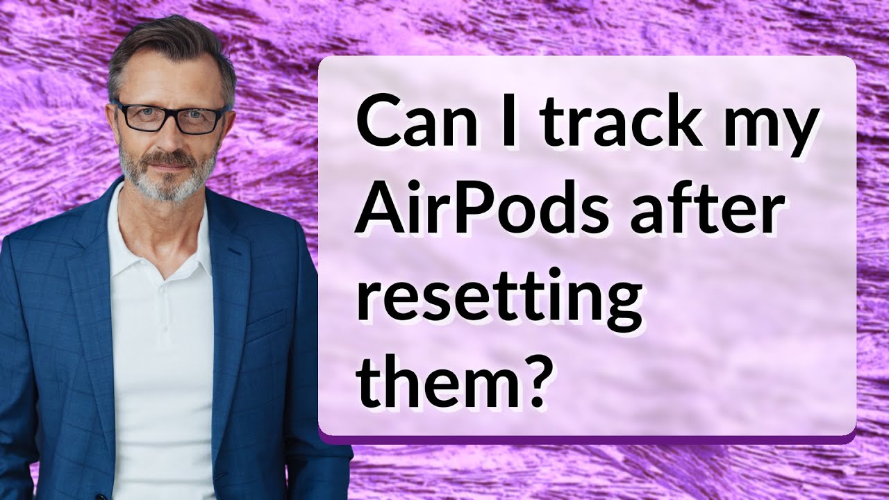 Могу ли я отслеживать свои AirPods после сброса настроек?