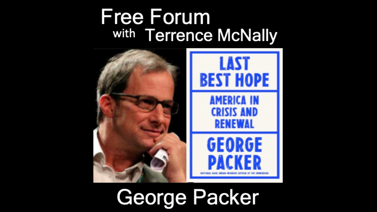 Episode 522: GEORGE PACKER-Four naratives of America that divide us-LAST BEST HOPE