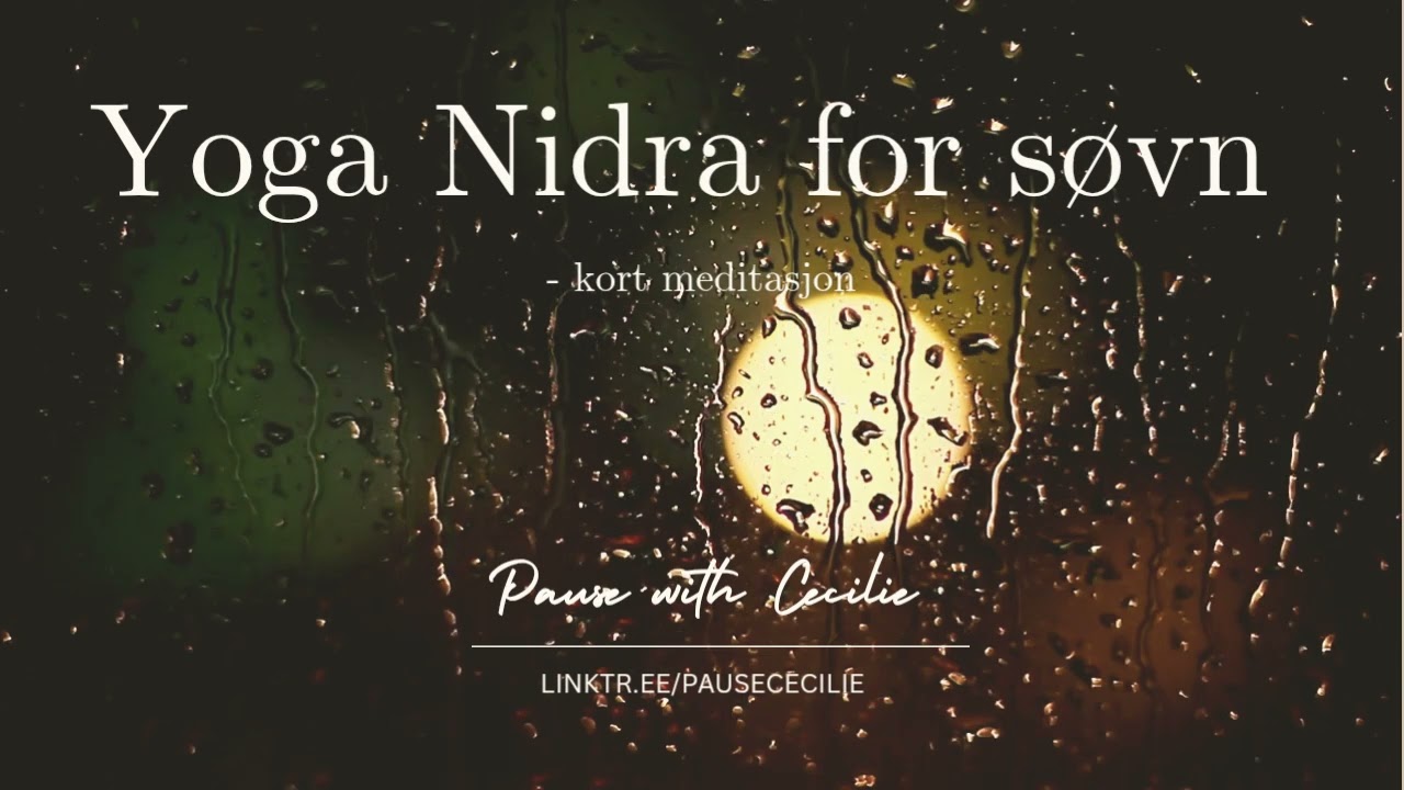 Yoga Nidra for søvn - kort versjon - med musikk