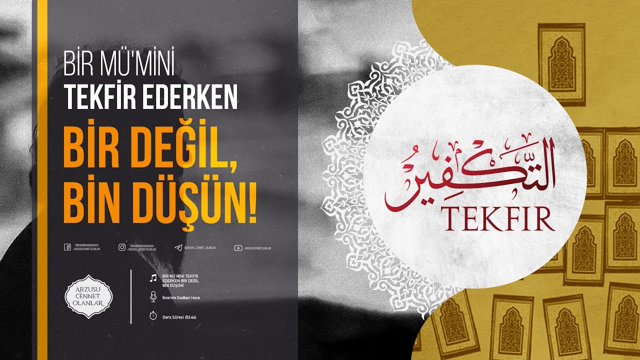 BİR MÜ'MİNİ TEKFİR EDERKEN BİR DEĞİL, BİN DÜŞÜN! | İbrahim Gadban Hoca
