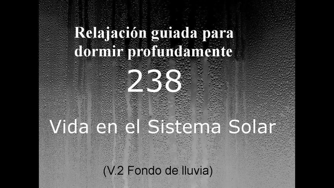 Audio para dormir: relajación profunda  - VIDA EN EL SISTEMA SOLAR - Fondo de lluvia