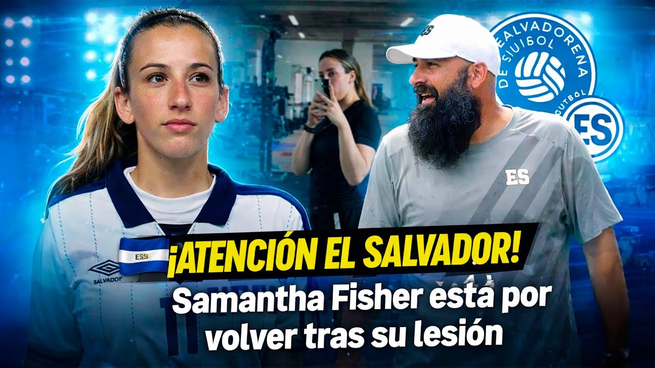 Samantha Fisher DA SEÑALES CLARAS… el regreso está cerca de regresar | La Selecta Femenina
