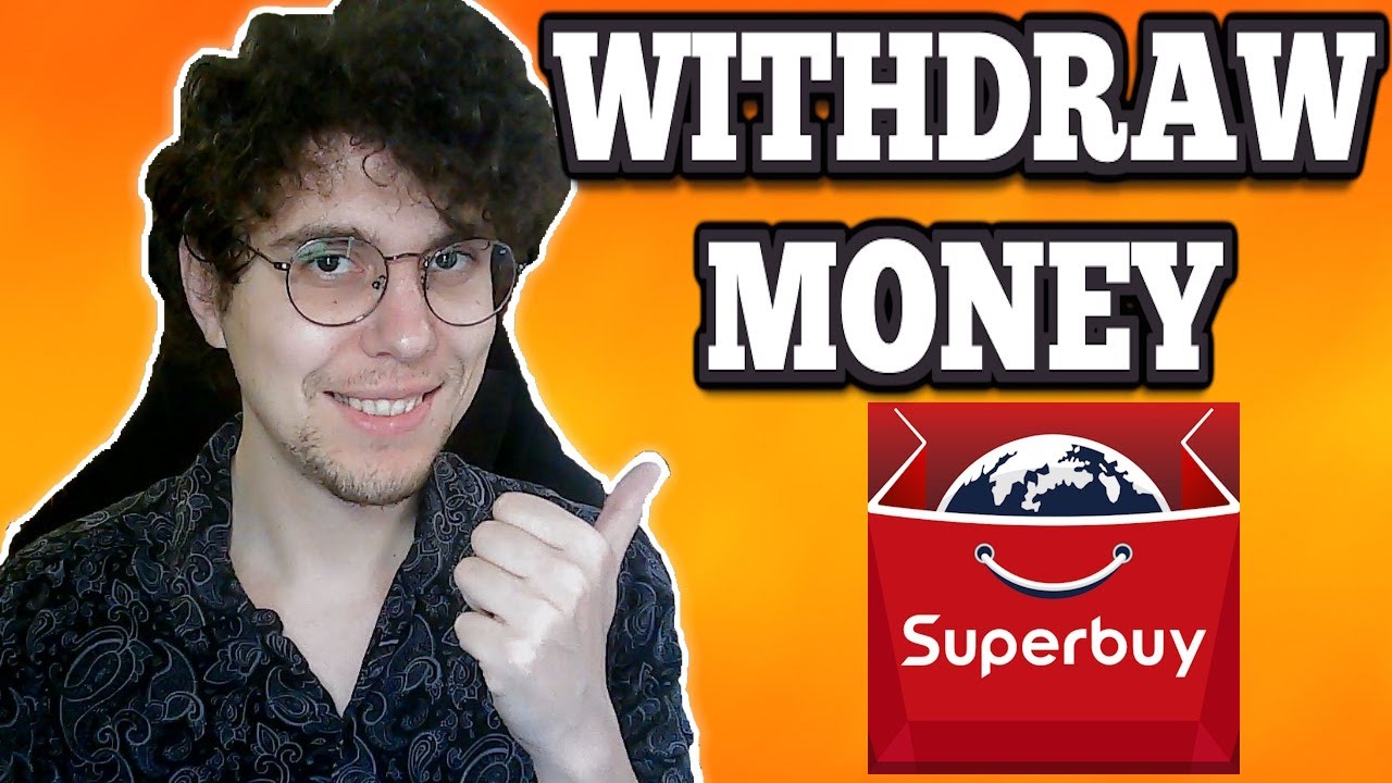How To Withdraw Money From Superbuy
