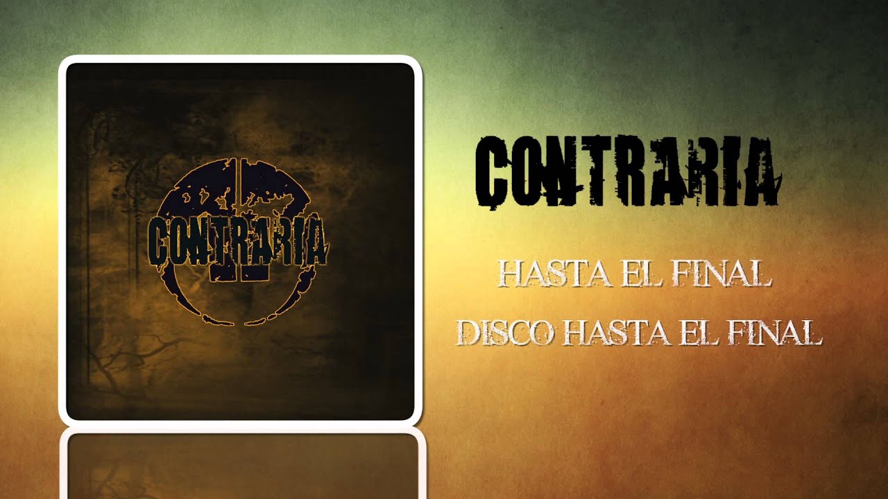 CONTRARIA - HASTA EL FINAL