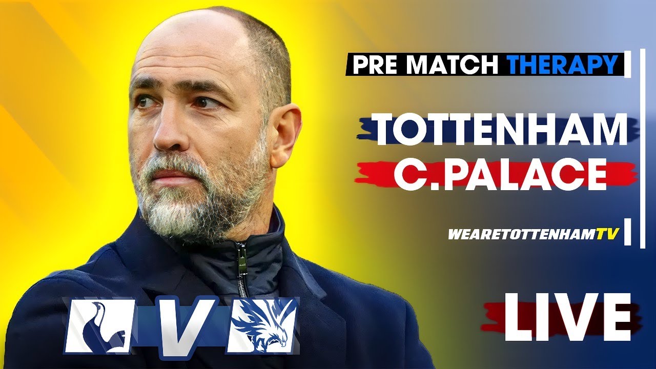 PRE-MATCH THERAPY • Tottenham Vs Crystal Palace @KateandJimbo @HarryScarfe2022 @THFCTILLWEDIE