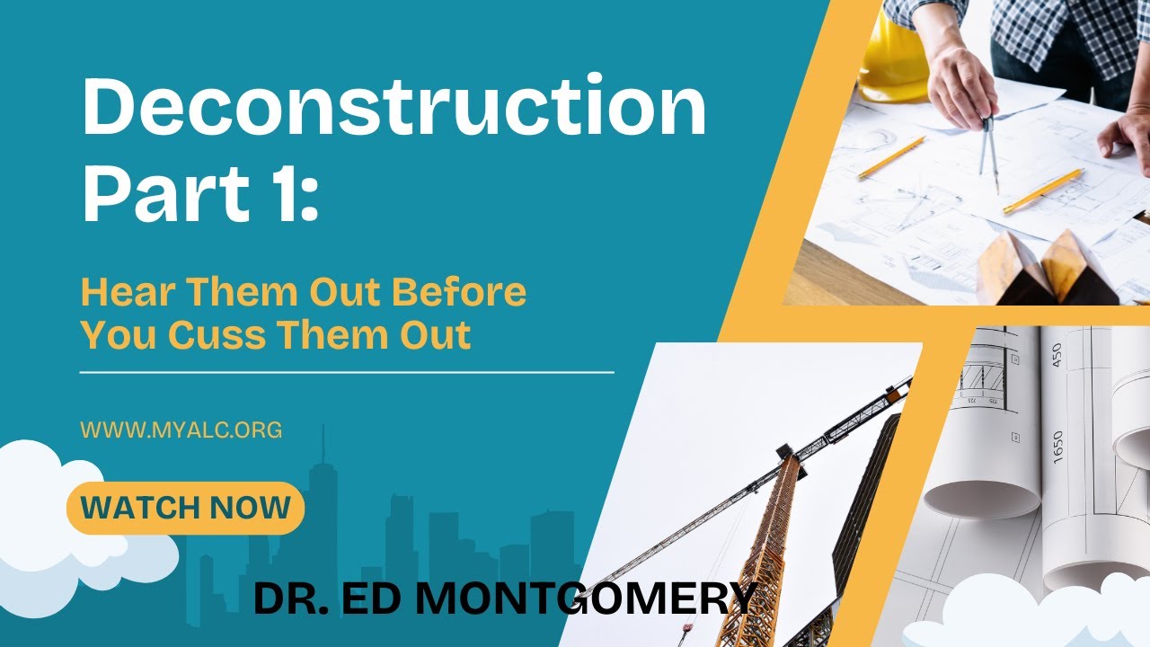 1.25.26 - Deconstruction Part 1: Hear Them Out, Before You Cuss Them Out