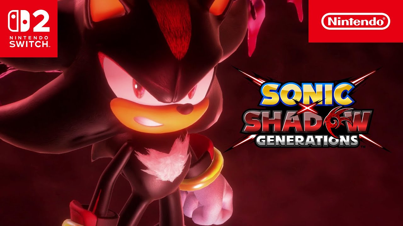 SONIC X SHADOW GENERATIONS &ndash; Launch Trailer &ndash; Nintendo Switch 2