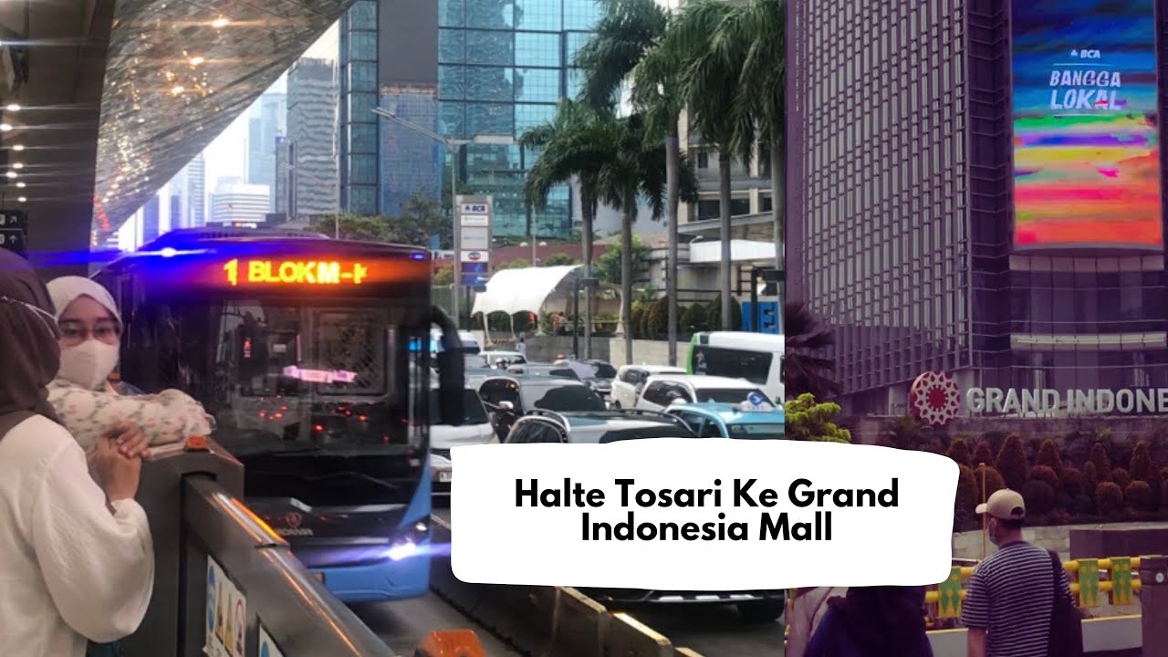 Dekat Banget ‼️ Jalan Dari Halte Tosari Ke Grand Indonesia Mall 💢