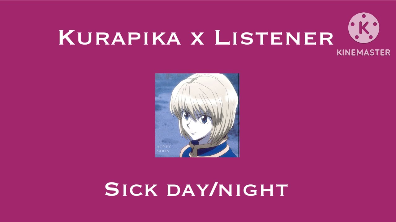 (ASMR) Kurapika x Listener [Sick day/night] (Requested!)