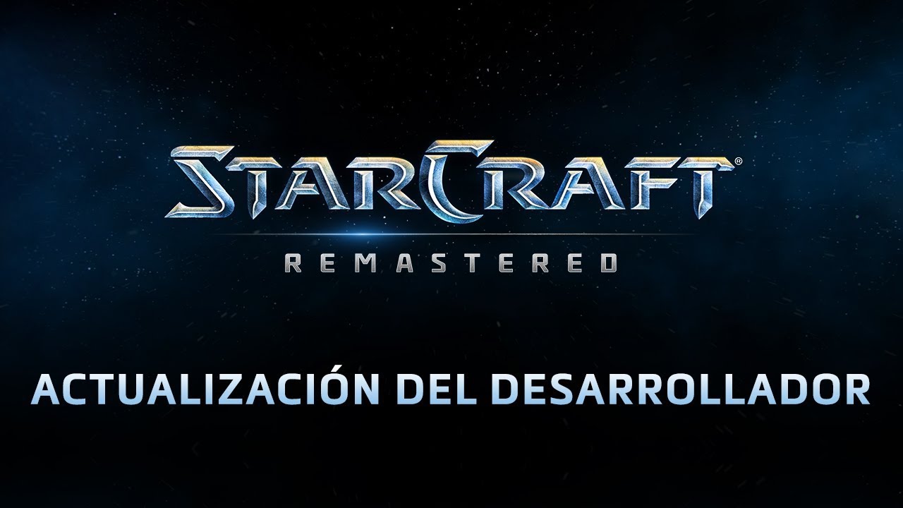 StarCraft: Remastered - Actualización de desarrollo