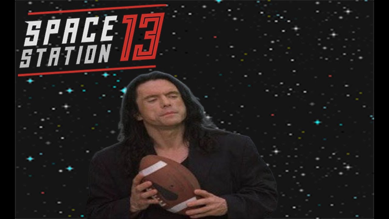 Tommy Wiseau's Space Football [SS13]