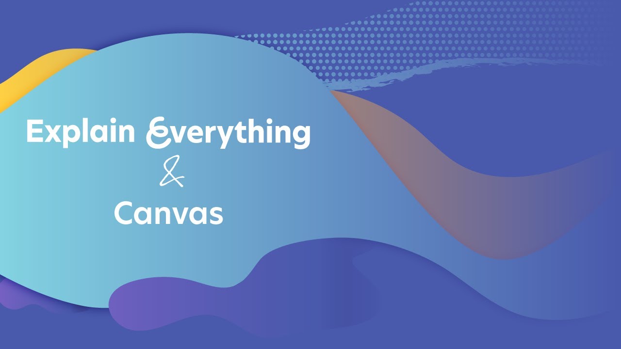 Using Canvas LMS with Explain Everything Whiteboard