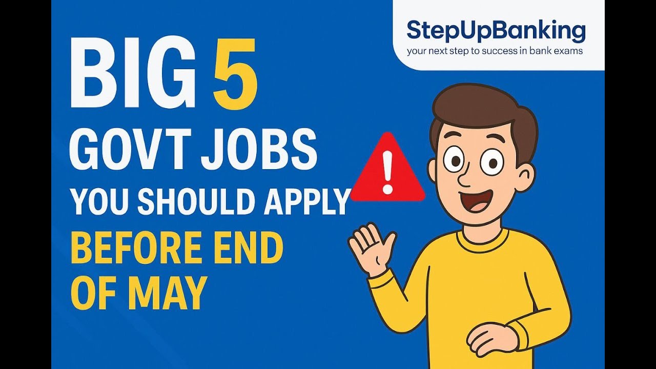 Top 5 Govt Job Vacancies May 2025 | Last Dates, Salary, Eligibility!