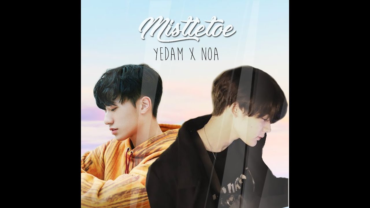 Yedam ft Noa   Mistletoe cover