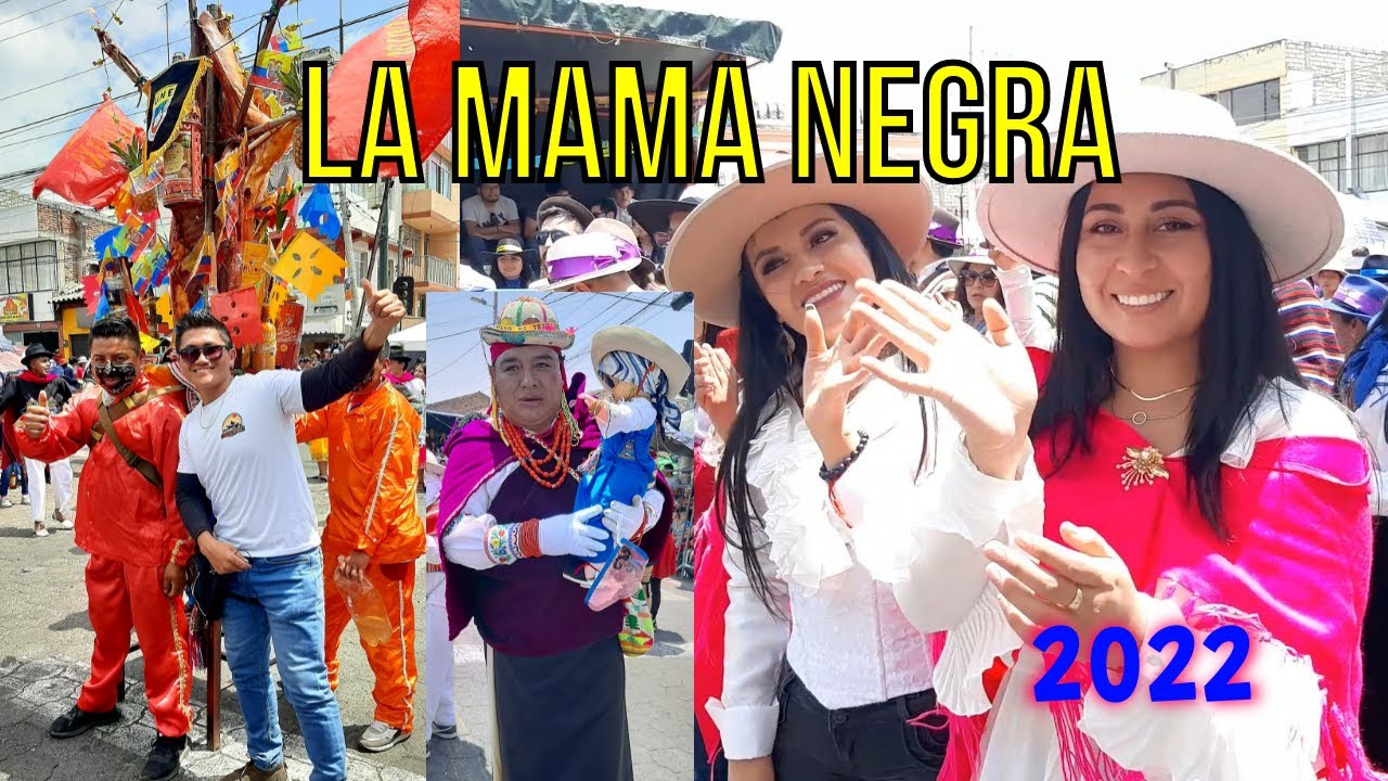MAMA NEGRA 2022 / FIESTAS de LATACUNGA Cotopaxi - Ecuador  😊