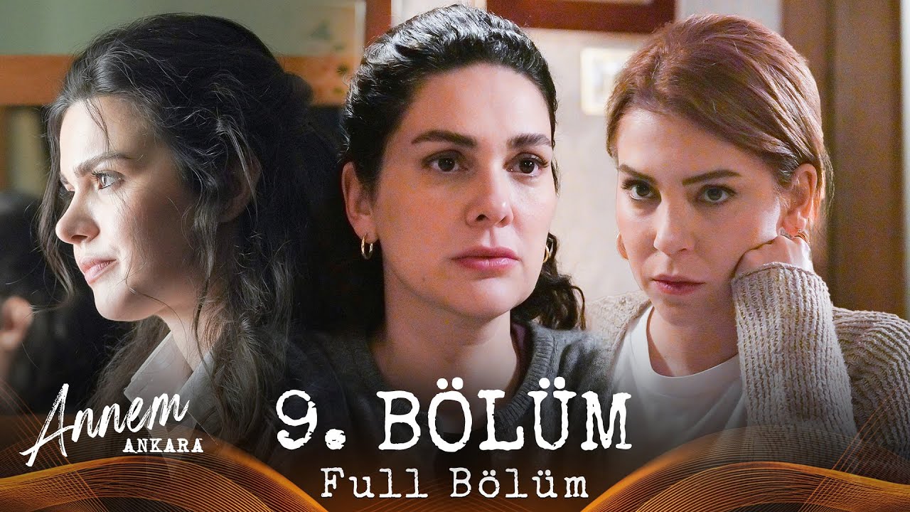 Annem Ankara &ndash; 9. B&ouml;l&uuml;m