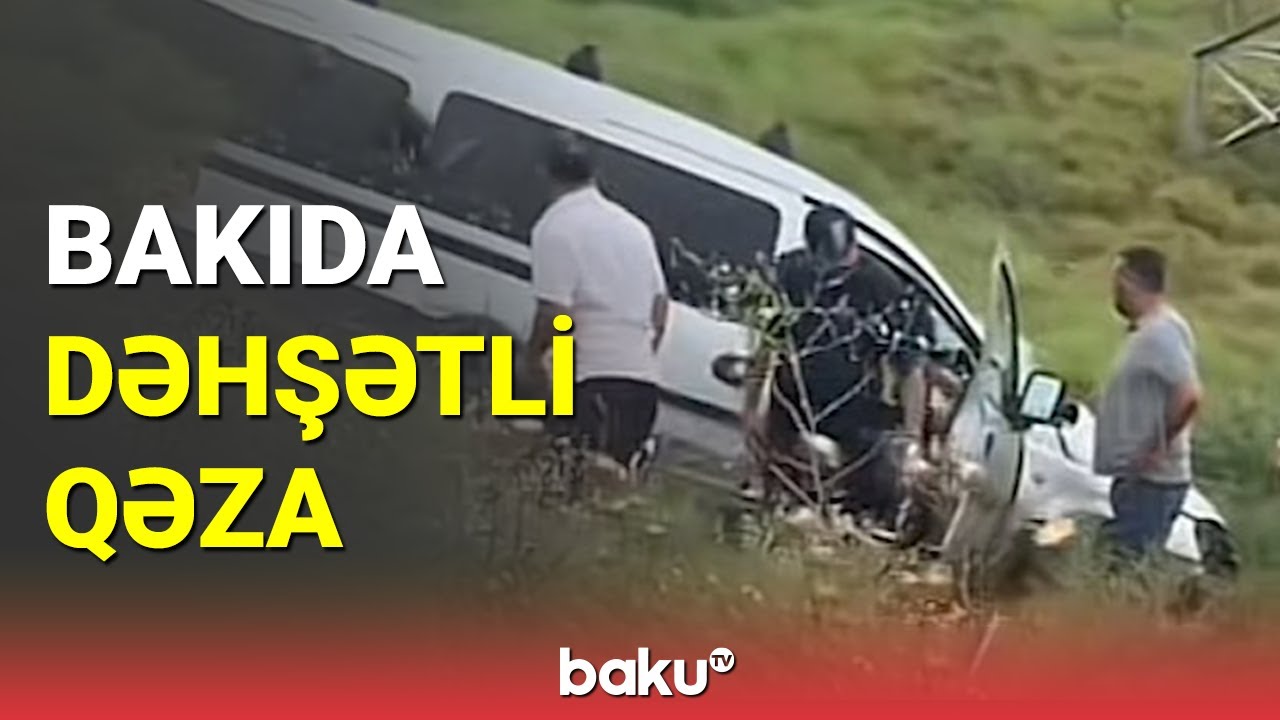 Bakıda dəhşətli qəza: 1 ölü, 3 yaralı