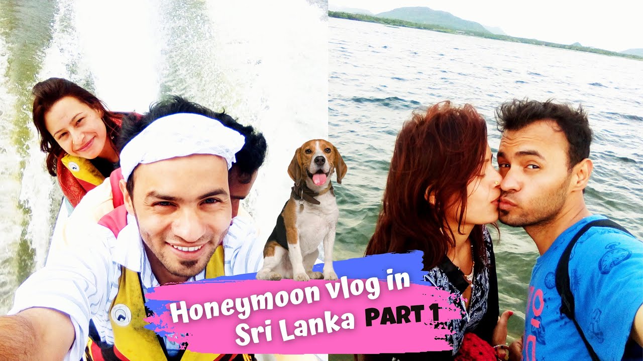 Sri Lanka Mein Honeymoon Vlog 😍 Part 1