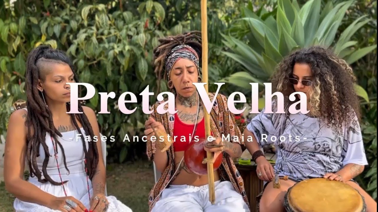 Preta Velha - Fases Ancestrais feat. Maia Roots