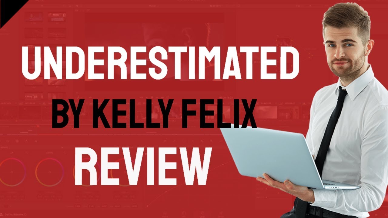 Underestimated By Kelly Felix Review - SCAM or LEGIT?