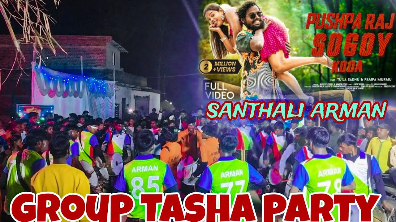 PUSHPA RAJ 🤓SOGOY KODA || SANTHALI 🤗 ARMAN GROUP 🎻 TASHA 🥁PARTY #viral_ #2025