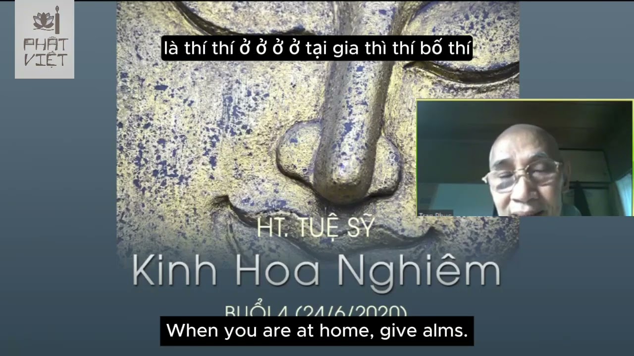 Giảng kinh Hoa Nghiêm - Thầy Tuệ Sỹ - Bài 04 (24.6.2020)