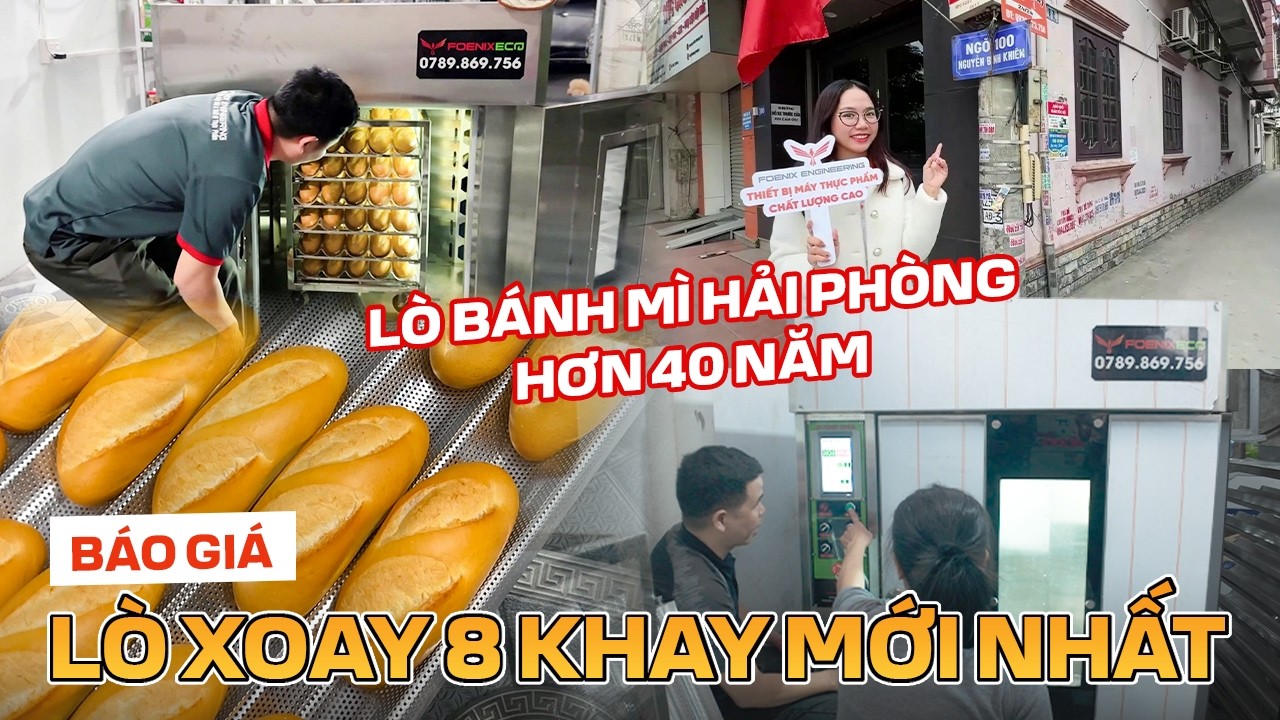 Chủ Lò Bánh Mì Hơn 40 Năm Tại Hải Phòng Quyết Định Chọn Bộ Lò Xoay 8 Khay Màn Hình Cảm Ứng FOENIX