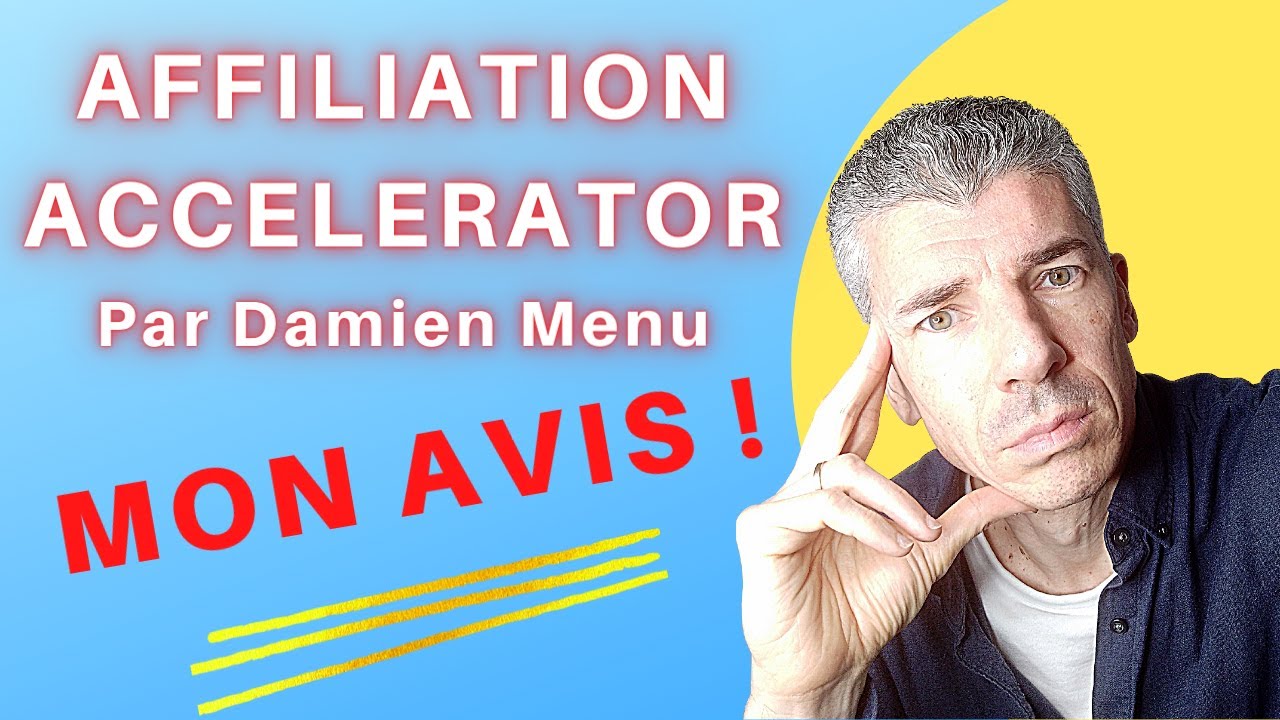 Avis sur la formation Affiliation Accelerator de Damien Menu. J'ai test&eacute; !