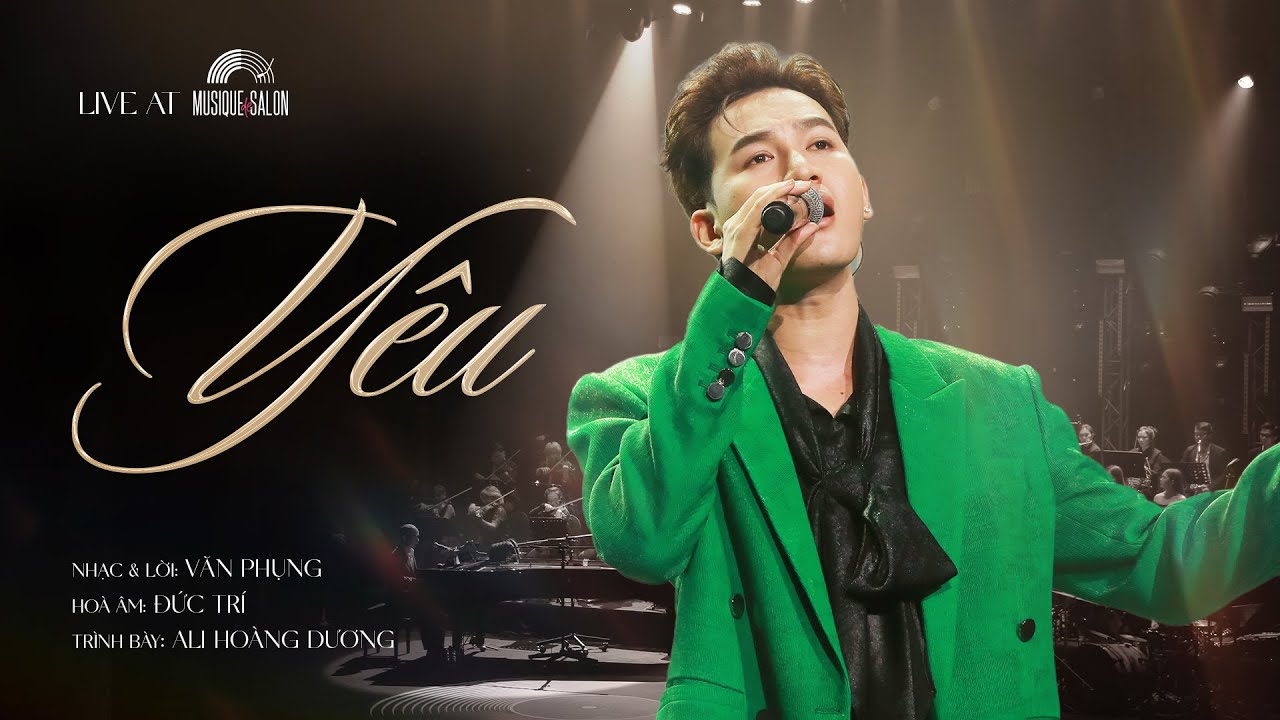 Y&Ecirc;U | Ali Ho&agrave;ng Dương | Nhạc & lời: Văn Phụng | Musique de Salon