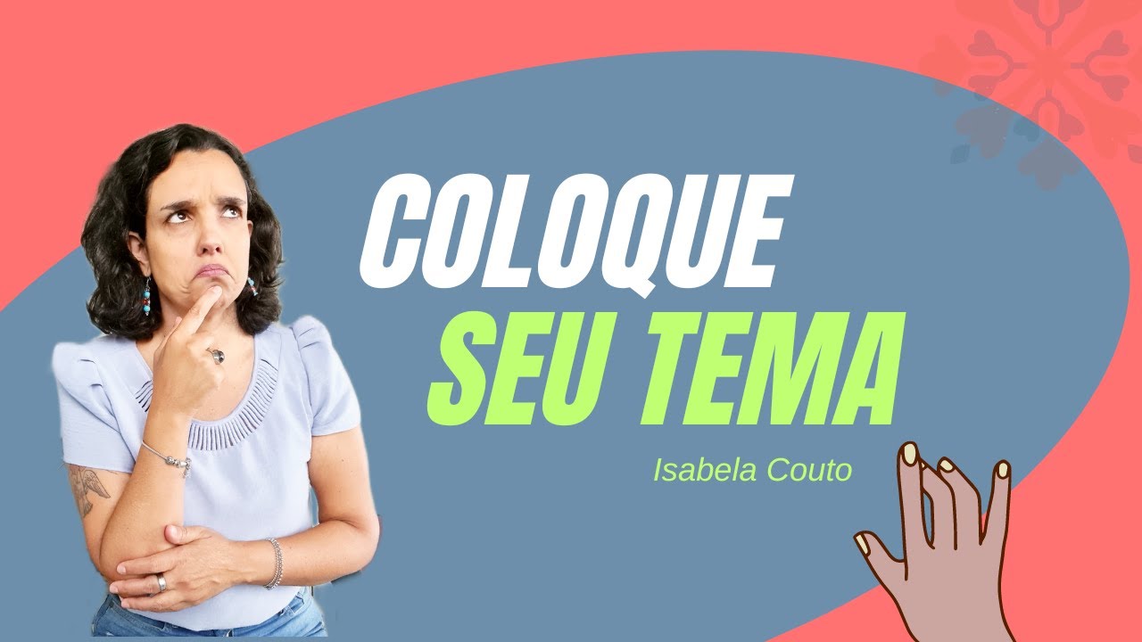 COLOQUE SEU TEMA #21
